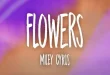 دانلود آهنگ (Flowers) فلاورز از Miley) Cyrus) مایلی سایرس و متن