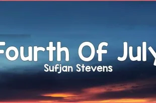 Sufjan-stevens-fourth-of-july-lyrics